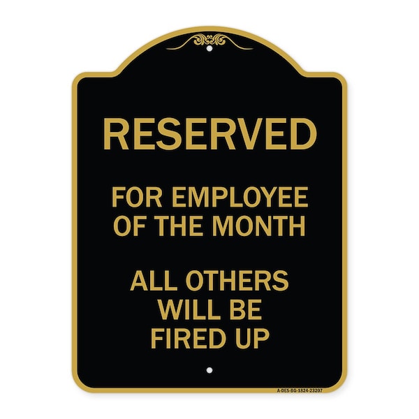 Reserved for Employee of Month All Others Fired Up Heavy-Gauge Alum Sign, 18" x 24", BG-1824-23207